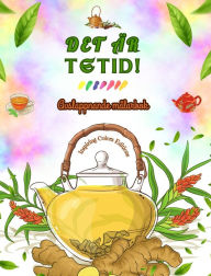 Title: Det ï¿½r tetid! - Avslappnande mï¿½larbok - Samling av charmiga mï¿½nster som blandar te och fantasi: Fï¿½rtjusande tetidbilder fï¿½r att koppla av och vï¿½cka kreativitet, Author: Inspiring Colors Editions