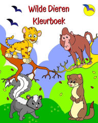 Title: Wilde Dieren Kleurboek: Leuke, schattige dieren om te kleuren voor kinderen vanaf 2 jaar, Author: Maryan Ben Kim