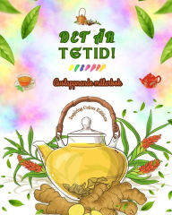 Title: Det ï¿½r tetid! - Avslappnande mï¿½larbok - Samling av charmiga mï¿½nster som blandar te och fantasi: Fï¿½rtjusande tetidbilder fï¿½r att koppla av och vï¿½cka kreativitet, Author: Inspiring Colors Editions