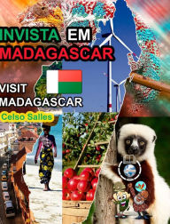 Title: INVISTA EM MADAGASCAR - Visit Madagascar - Celso Salles: ColeÃ¯Â¿Â½Ã¯Â¿Â½o Invista em Ã¯Â¿Â½frica, Author: Celso Salles
