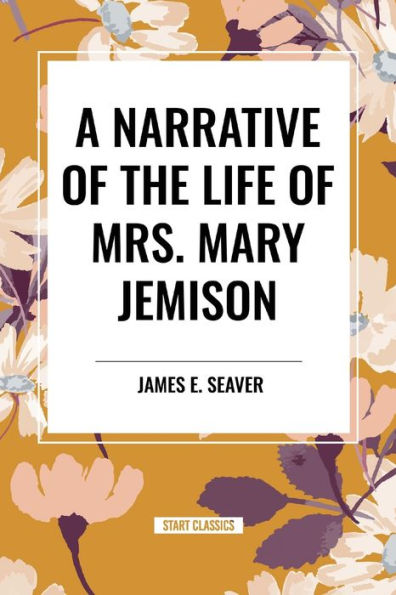 A Narrative of the Life of Mrs. Mary Jemison