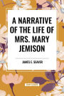 A Narrative of the Life of Mrs. Mary Jemison