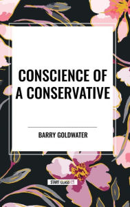 Title: Conscience of a Conservative, Author: Barry Goldwater