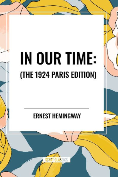 In Our Time: , The 1924 Paris Edition