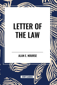 Title: Letter of the Law, Author: Alan E Nourse
