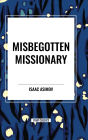 Misbegotten Missionary