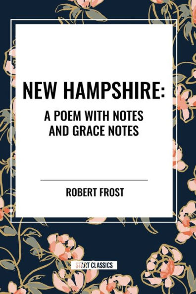 New Hampshire: A Poem with Notes and Grace Notes