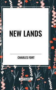 Title: New Lands, Author: Charles Fort