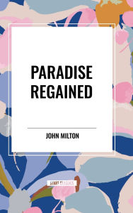 Title: Paradise Regained, Author: John Milton