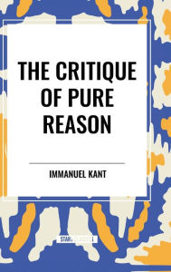 Title: The Critique of Pure Reason, Author: Immanuel Kant