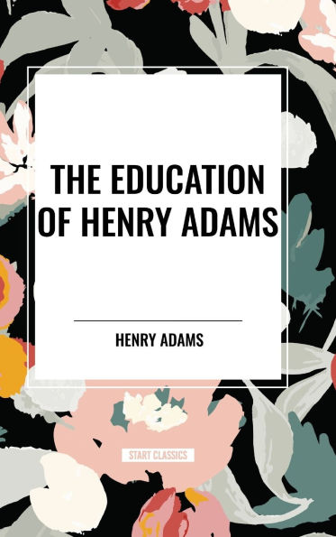 The Education of Henry Adams