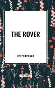 Title: The Rover, Author: Joseph Conrad