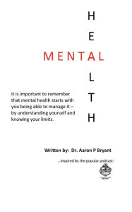 Title: Mental Health, Author: Dr. Aaron Bryant