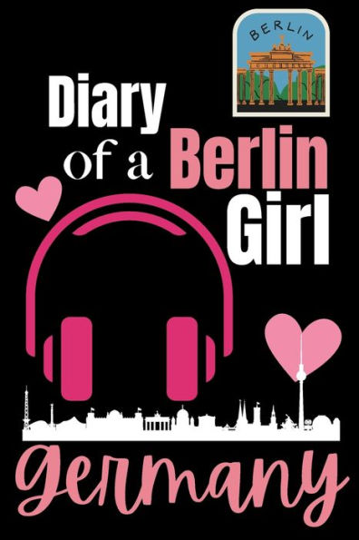 Diary of a Berlin Girl: Berlin Journal