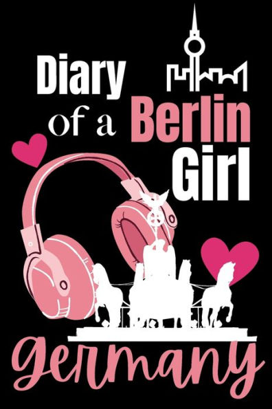 Diary of a Berlin Girl: Berlin Journal