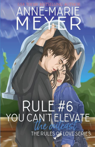 Rule #6: You Can't Elevate the Outcast:A Standalone Sweet High School Romance