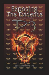 Title: Exposing the Evidence: Within You the Mystery of God Reins, Author: Jennifer Brown