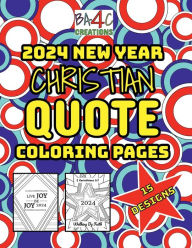 Title: 2024 Christian New Year Quote Coloring Pages - 15 Designs, Author: BA4C Creations
