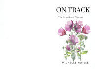 Title: On Track planner: The Numbers Planner, Author: Michelle Morris