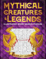 Mythical Creatures & Legends Illustrated Word Search Puzzles: A Fun & Challenging Fantasy Themed Large Print Puzzle Book for Teens & Adults of All Ages