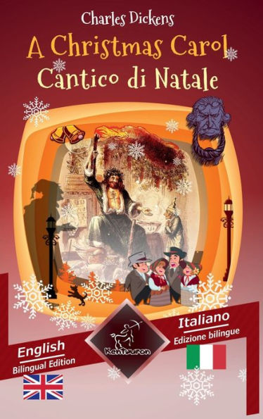A Christmas Carol - Cantico di Natale: Bilingual parallel text - Bilingue con testo inglese a fronte: English - Italian / Inglese - Italiano