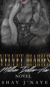 Title: Velvet Diaries: Million Dollar H*e, Author: Shay J'naye