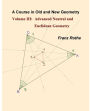 A Course in Old and New Geometry III: Advanced Neutral and Euclidean Geometry