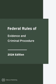 Title: Federal Rules of Evidence and Criminal Procedure 2024 Edition, Author: Supreme Court Of The United States