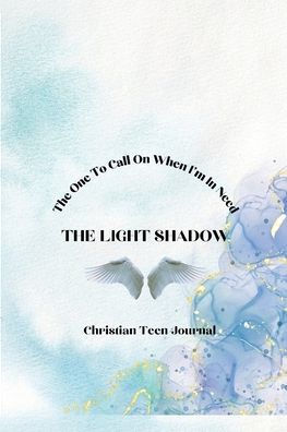 The Light Shadow, Christian Teen Journal, For Teen Girls And Boys, Healing, Writing, Youth Group, Devotion, Bible Study: :