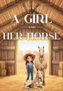 A Girl and Her Horse: A Reina and Calypso Adventure