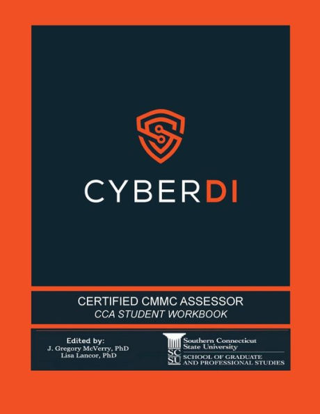 Certified CMMC Assessor Student Workbook: Developed by CyberDI