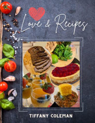 Title: Love & Recipes, Author: Tiffany Coleman
