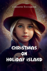Title: Christmas On Holiday Island, Author: Carolynn Tucciarone