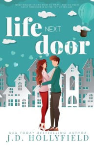 Title: Life Next Door, Author: J.D. Hollyfield