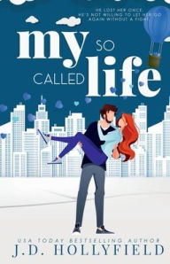 Title: My So Called Life, Author: J.D. Hollyfield