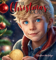 Title: The Christmas Coin, Author: Christine MacIntyre