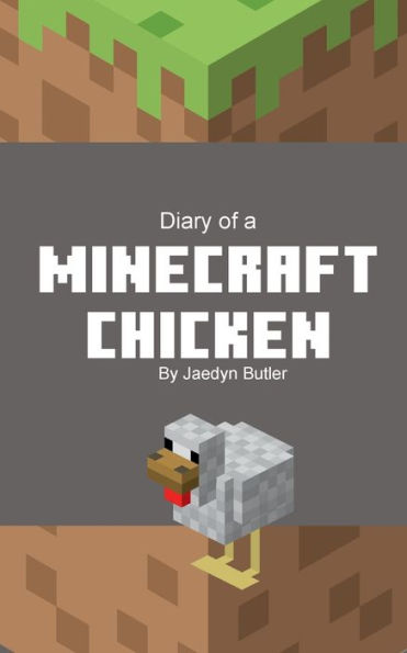 Diary of a Minecraft Chicken