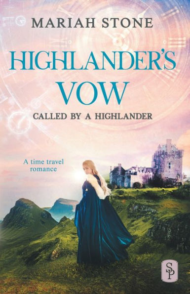 Highlander's Vow - Book 6 of the Called by a Highlander Series: A Historical Highlander Romance