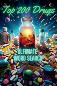 Title: Ultimate Top 200 Drugs Word Search: Pharmacology Activity Book and Study Aid, Author: S. C. Stagg