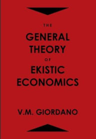 Title: The General Theory of Ekistic Economics, Author: Vincent Giordano