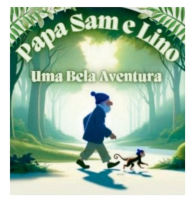 Title: Papa Sam e Lino Uma Bela Aventura, Author: Deborah Marques