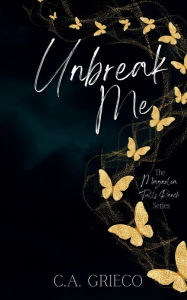 Title: Unbreak Me, Author: C.A. Grieco