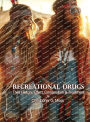 RECREATIONAL DRUGS: Their History, Effect, Composition & Treatment