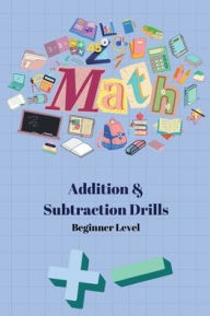 Title: 5 Minute Math Drills: Beginner's Addition and Subtraction Drills, Author: Advita Vani