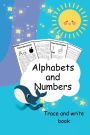 Alphabets & Numbers : Trace & Write Book