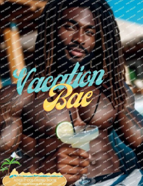 Haute Chocolate Designs Vacation Bae