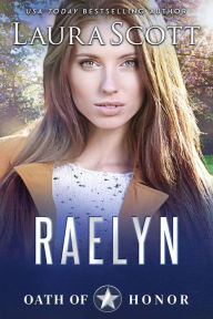 Title: Raelyn: A Christian Romantic Suspense, Author: Laura Scott