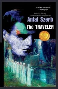 Title: The Traveler, Author: Antal Szerb