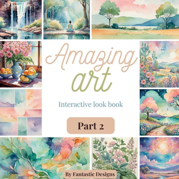 Amazing Art Part 2: Interactive Look Book