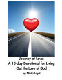 Journey of Love: A 10-Day Devotional for Living Out the Love of God: